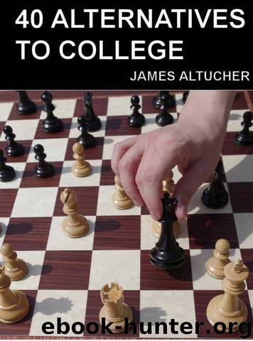 40 Alternatives to College by James Altucher
