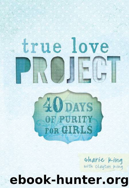 40 Days of Purity for Girls by Sharie King