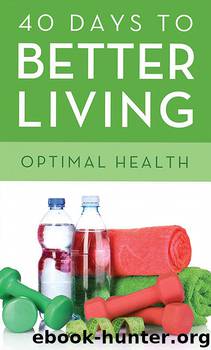 40 Days to Better Living by Scott Morris