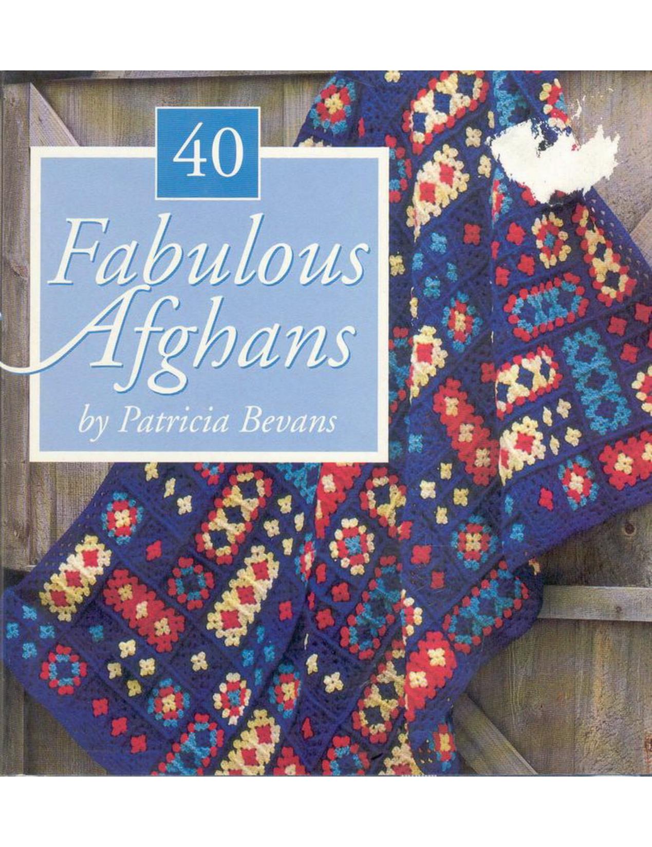 40 Fabulous Afghans by Patricia Bevans