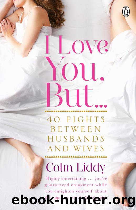 40 Fights Between Husbands and Wives by Colm Liddy