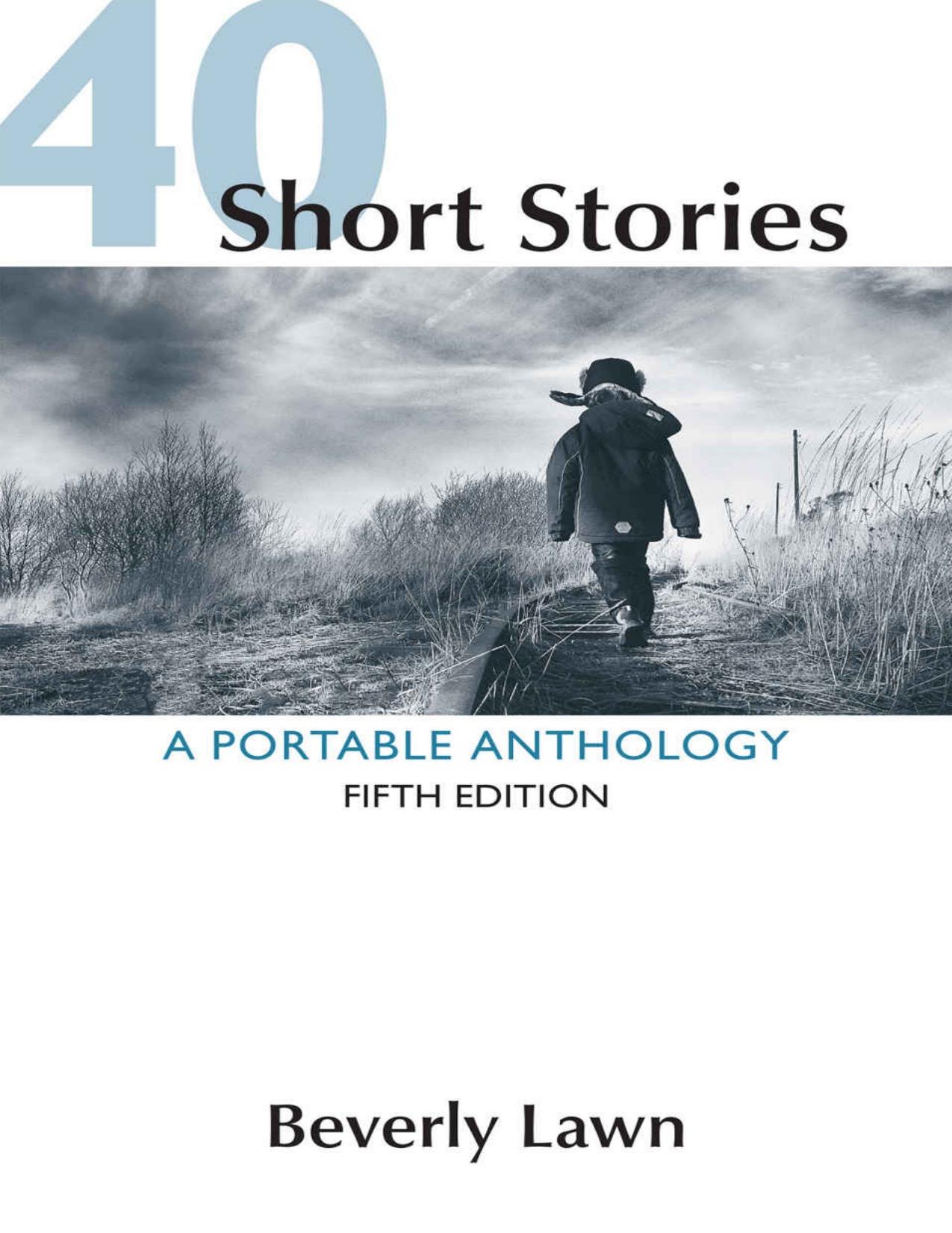 40 Short Stories: A Portable Anthology by Beverly Lawn