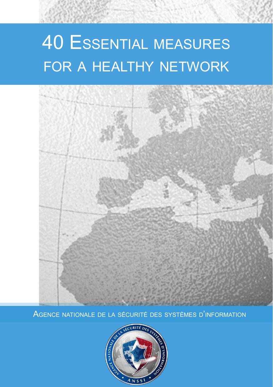 40 essential measures for a healthy network by Agence nationale de la sécurité des systèmes d’information