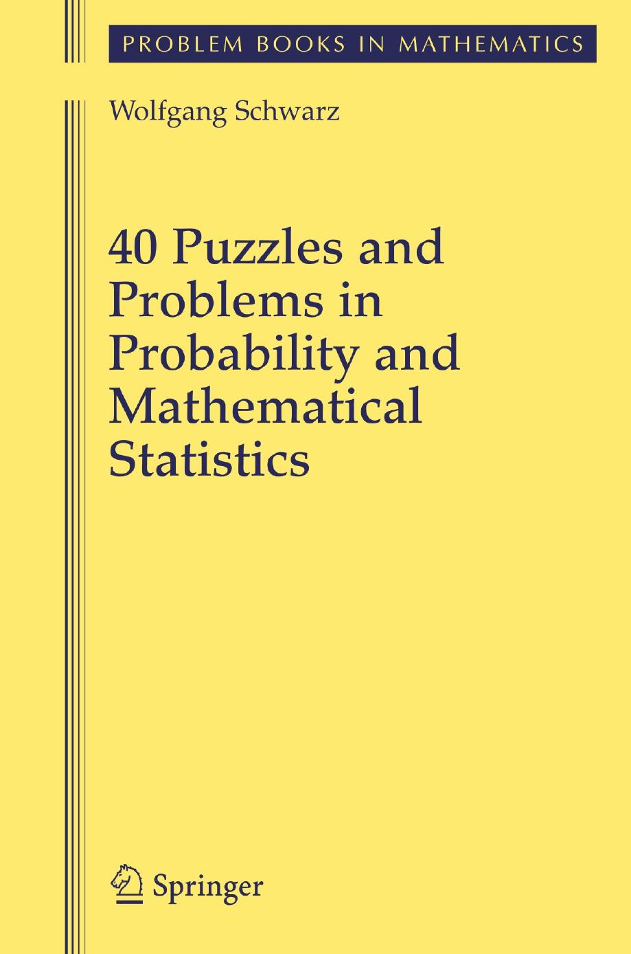 40 puzzles and problems in probability and mathematical statistics by Schwarz Wolfgang