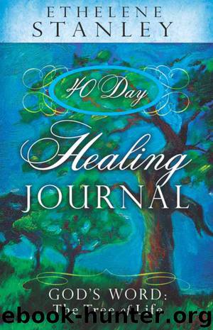 40-Day Healing Journal by Ethelene Stanley
