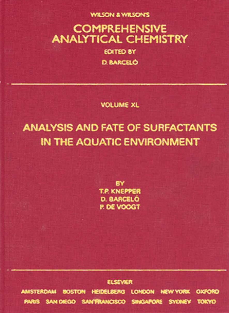 40. Analysis and Fate of Surfactants in the Aquatic Environment (2003) by Unknown