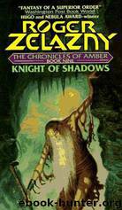 40.08 Knight of Shadows by Roger Zelazny