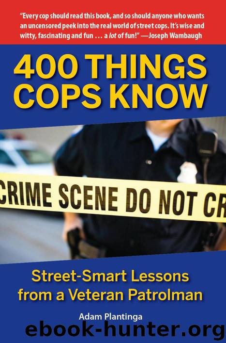 400 Things Cops Know by Adam Plantinga