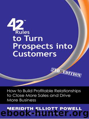 42 Rules to Turn Prospects into Customers by Meridith Elliott Powell