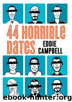 44 Horrible Dates by Eddie Campbell