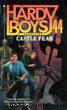 44-Castle Fear by Franklin W. Dixon