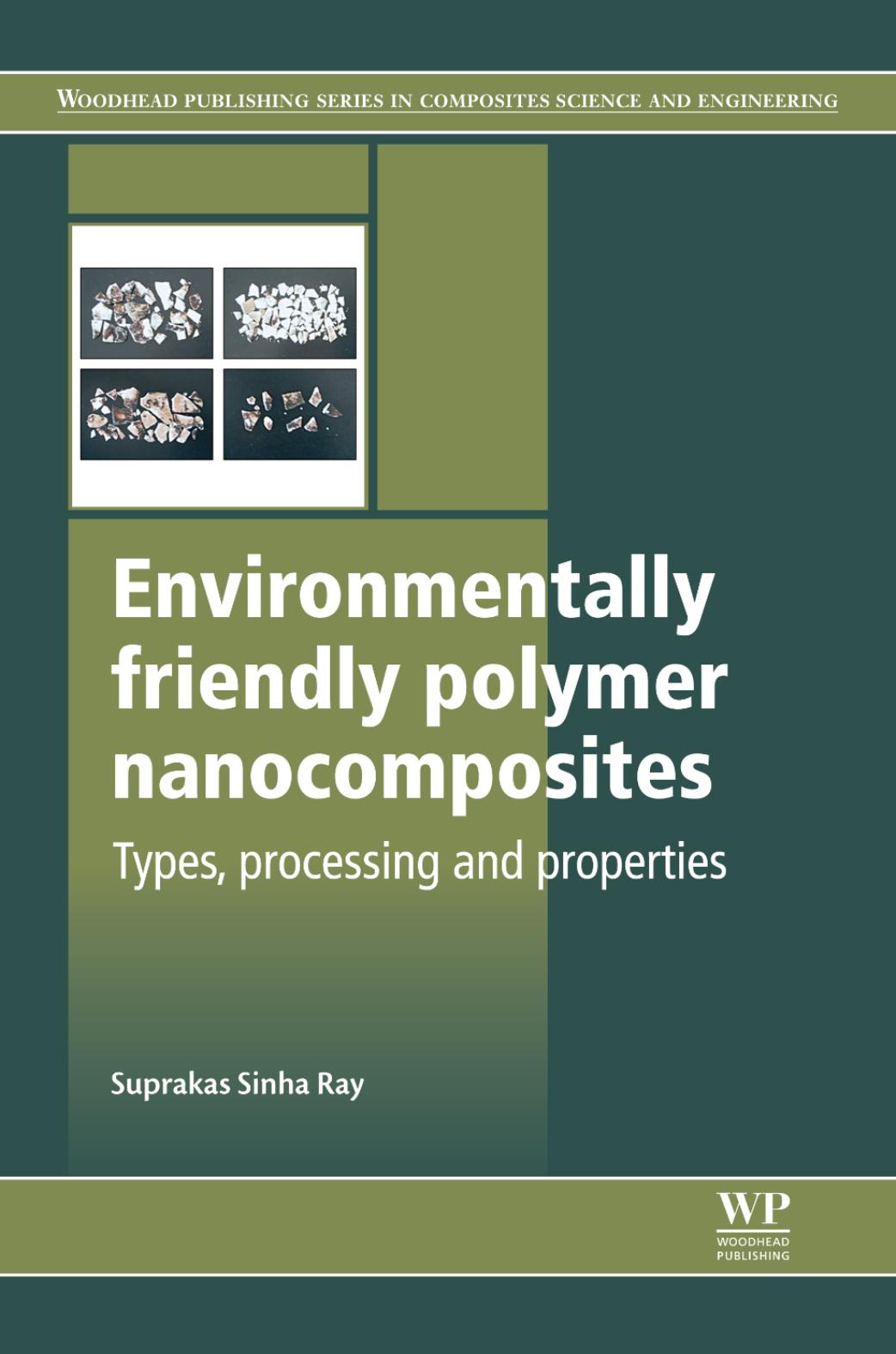 44. Environmentally friendly polymer nanocomposites by Types processing & properties (2013)