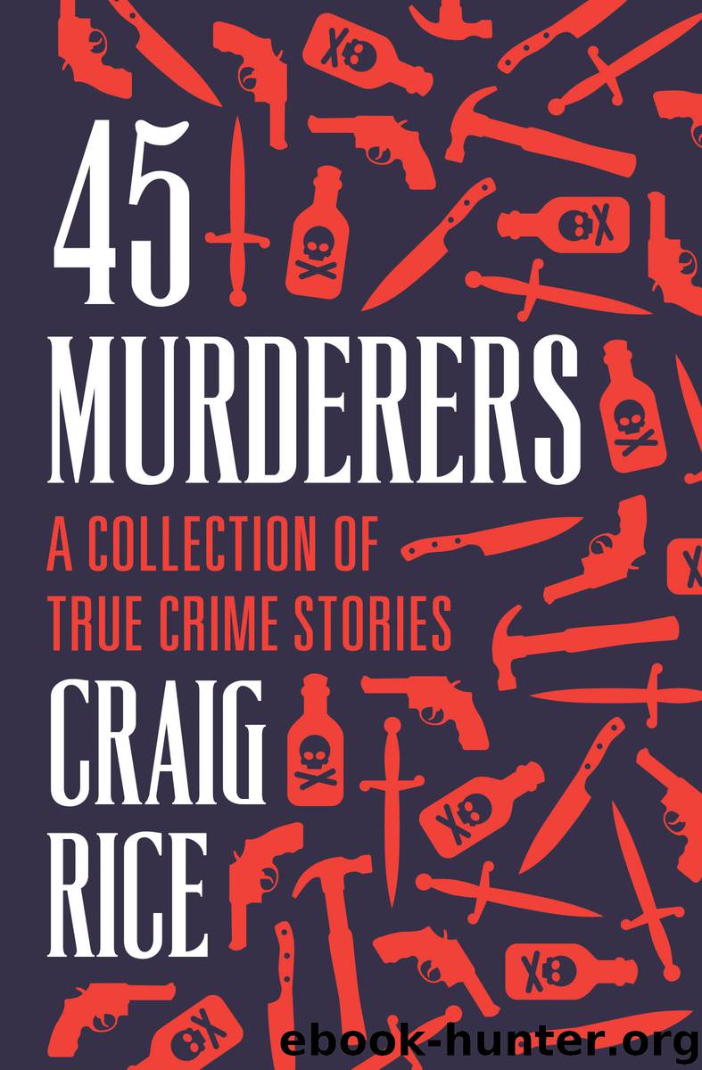45 Murderers by Craig Rice