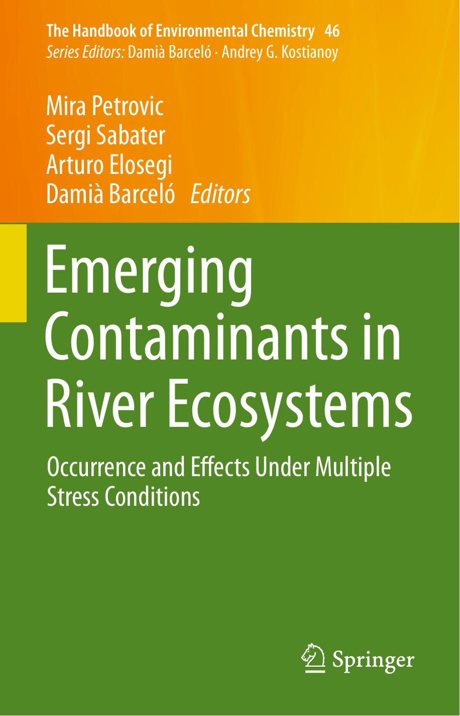 46. Emerging Contaminants in River Ecosystems by Occurrence & Effects Under Multiple Stress Conditions (2016)