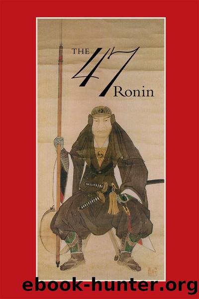 47: The True Story of the Vendetta of the 47 Ronin from Akô by Thomas Harper