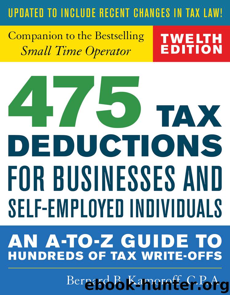 475 Tax Deductions for Businesses and Self-Employed Individuals by Bernard B. Kamoroff