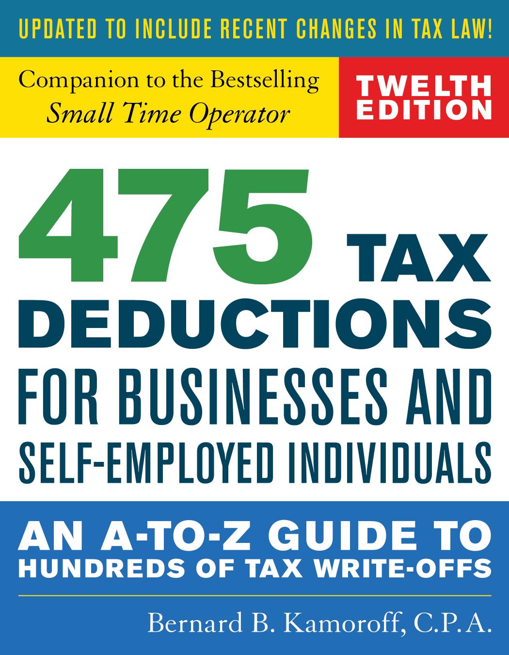 475 Tax Deductions for Businesses and Self-Employed Individuals by Unknow