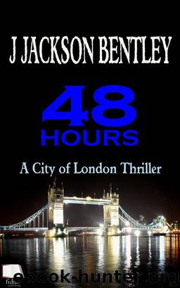 48 Hours - A City of London Thriller by J Jackson Bentley