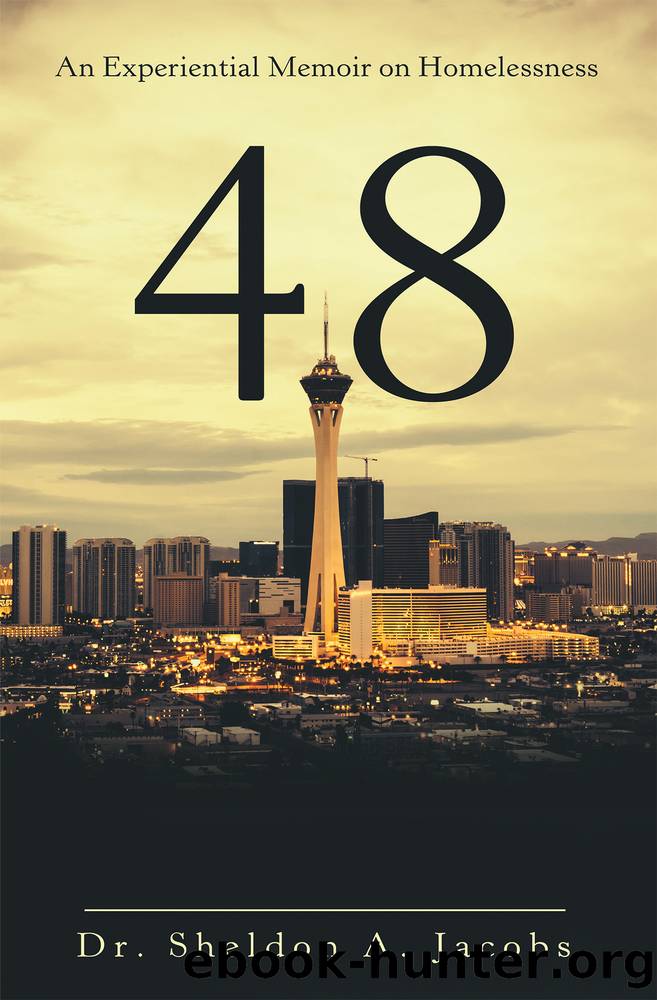 48: An Experiential Memoir on Homelessness by Dr. Sheldon A. Jacobs