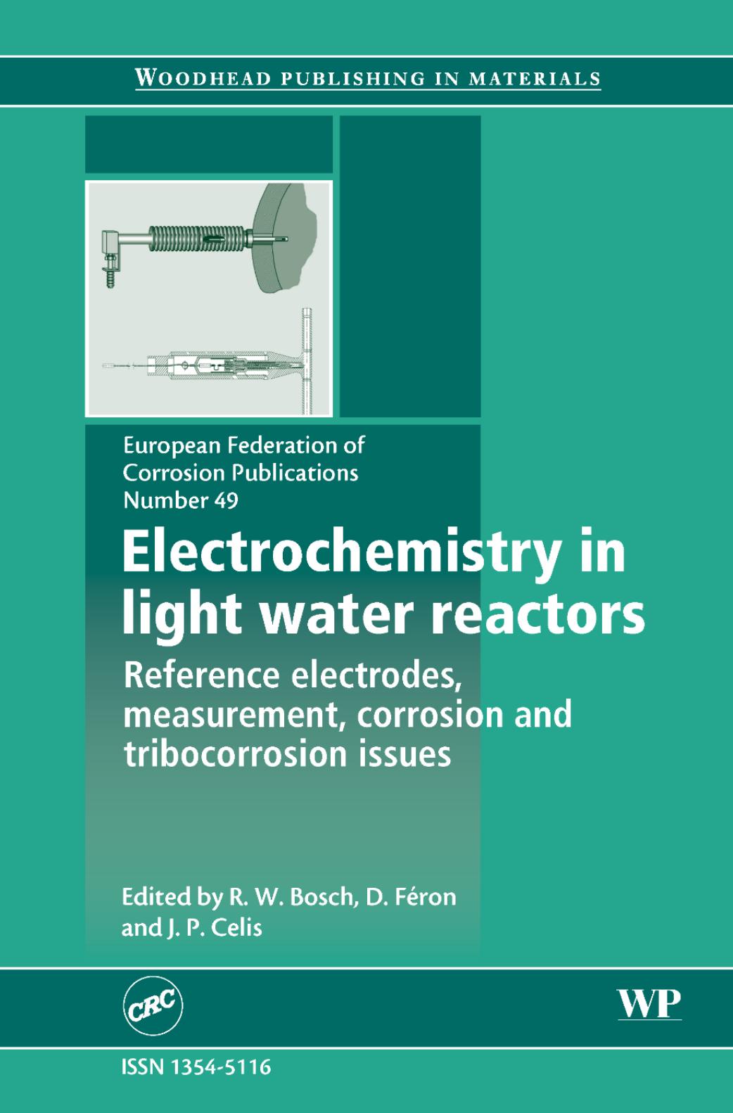 49. Electrochemistry in Light Water Reactors by Reference Electrodes Measurement Corrosion & Tribocorrosion Issues (2007)