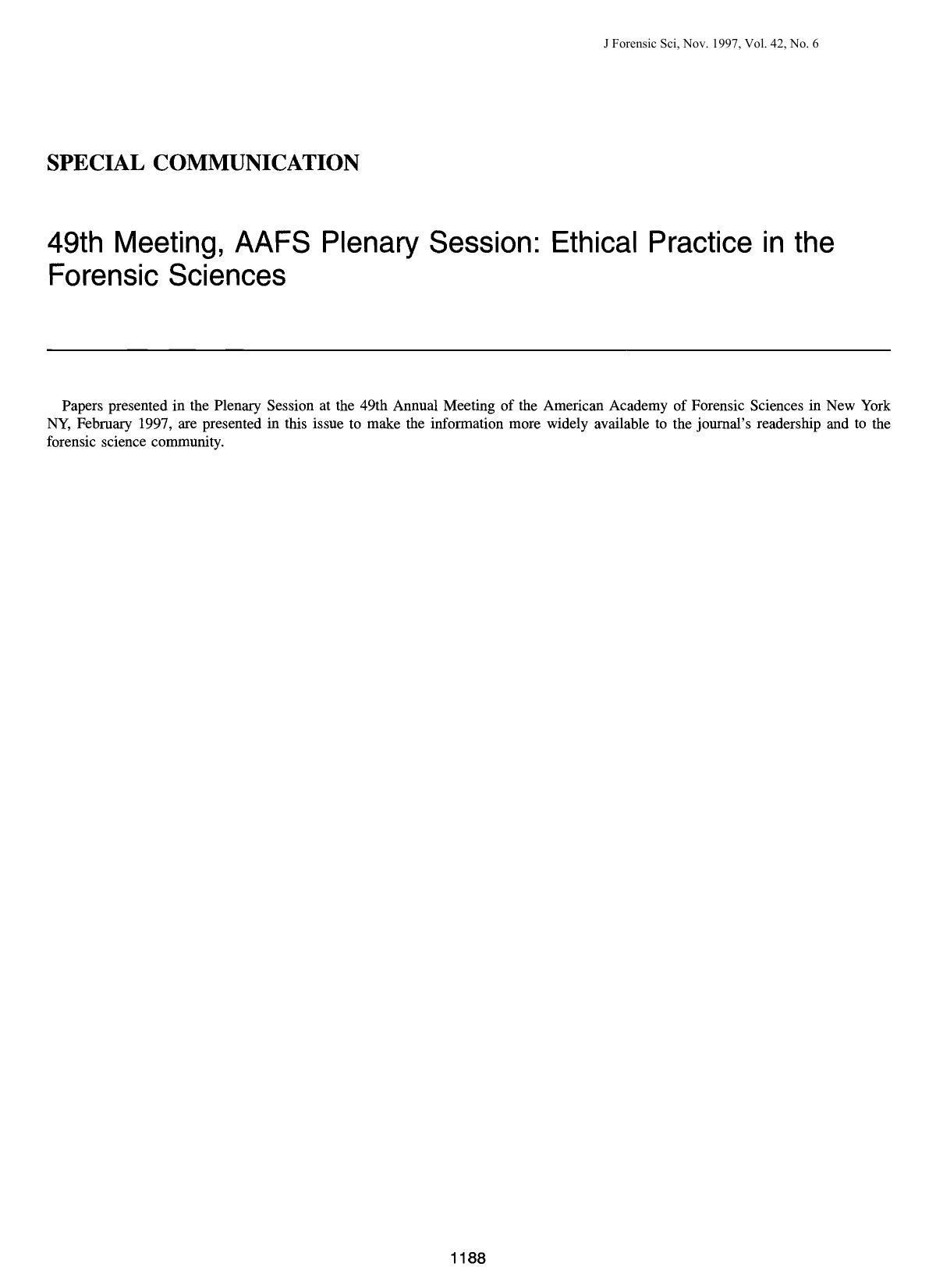 49th Meeting, AAFS Plenary Session: Ethical Practice in the Forensic Sciences by Unknown