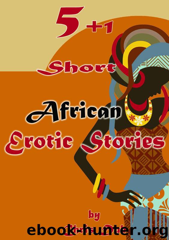 5 +1 Super Erotic Stories: AFRICAN JUNGLE LOVE by Chris Dub