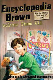 5 - Encyclopedia Brown Solves Them All by Donald J Sobal