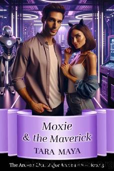 5 - Moxie & the Maverick: The Arcana Glen Major Arcana by Tara Maya