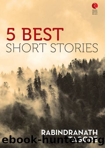 5 Best Short Stories (Rupa Quick Reads) by Rabindranath Tagore