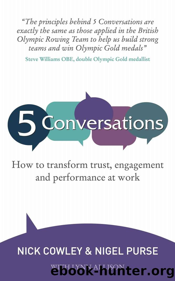 5 Conversations - How to Transform Trust, Engagement and Performance at Work by Nick Cowley & Nigel Purse
