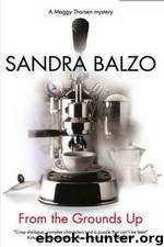5 From the Grounds Up by Sandra Balzo