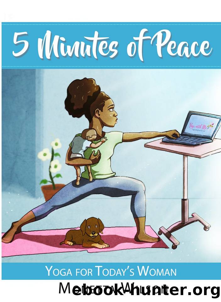 5 Minutes of Peace: Yoga for Today's Woman by Wilson Monetta