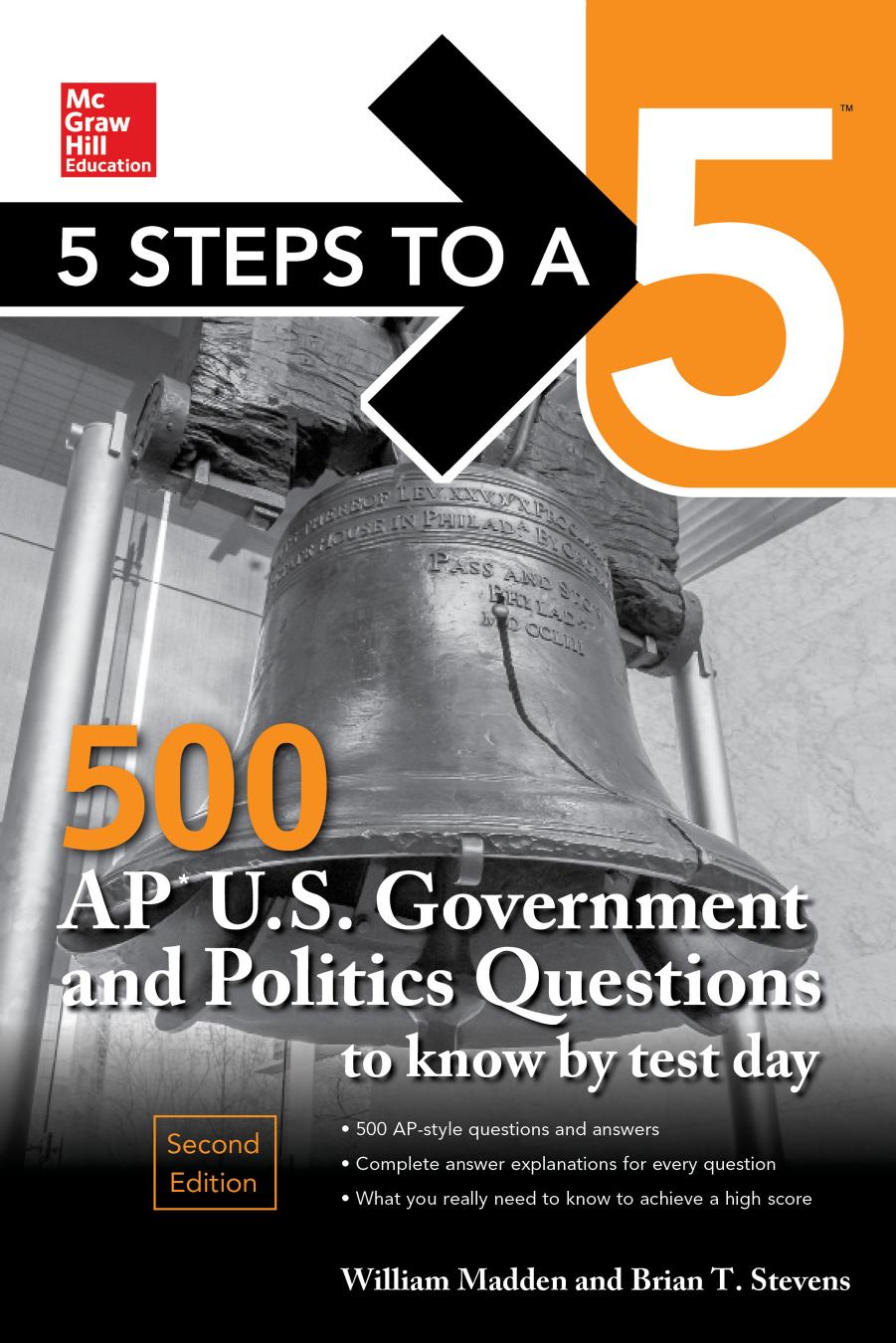 5 STEPS TO A 5â¢: 500 AP U.S. Government and Politics Questions to know by test day, Second Edition by William Madden && Brian T. Stevens
