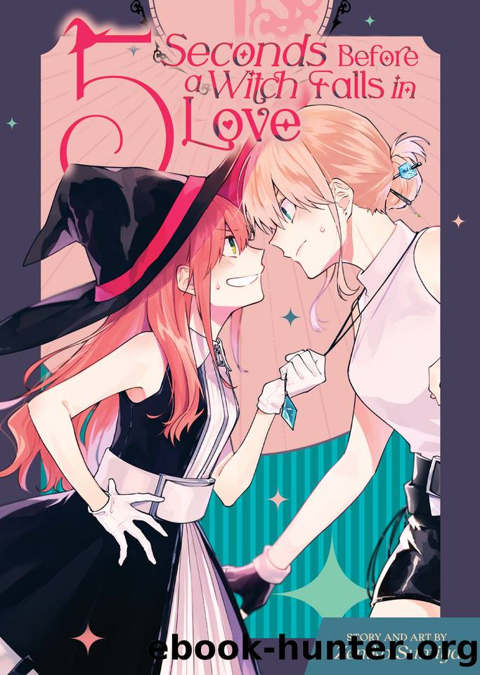 5 Seconds Before a Witch Falls in Love by Zeniko Sumiya