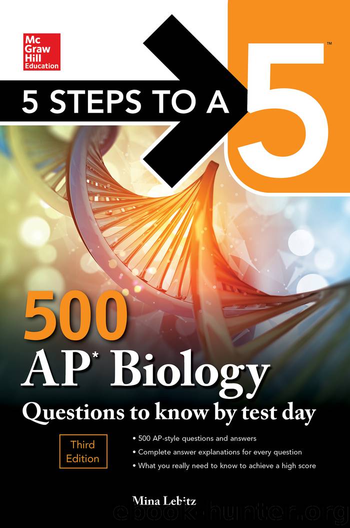 5 Steps to a 5 500 AP Biology Questions to Know by Test Day by Mina Lebitz