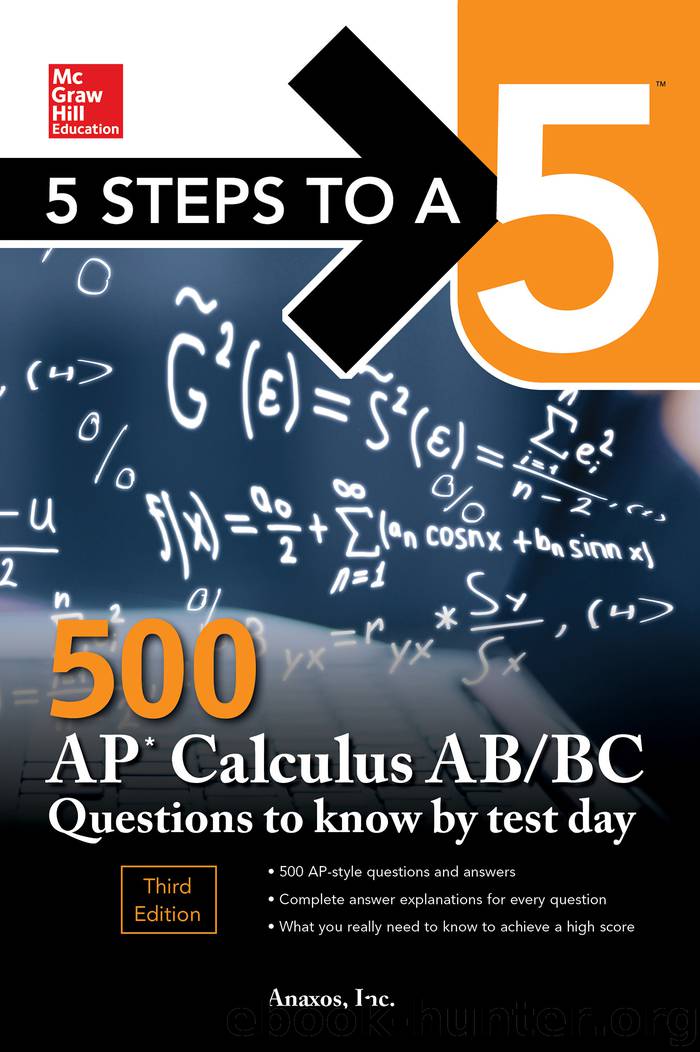 5 Steps to a 5 500 AP Calculus ABBC Questions to Know by Test Day by Inc. Anaxos