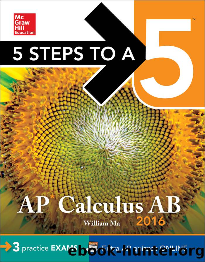 5 Steps to a 5 AP Calculus AB 2016 by William Ma