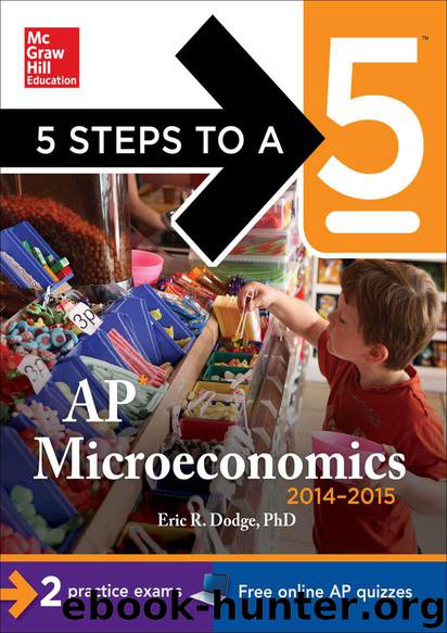 5 Steps to a 5 AP Microeconomics, 2014-2015 Edition (5 Steps to a 5 on the Advanced Placement Examinations Series) by Dodge Eric
