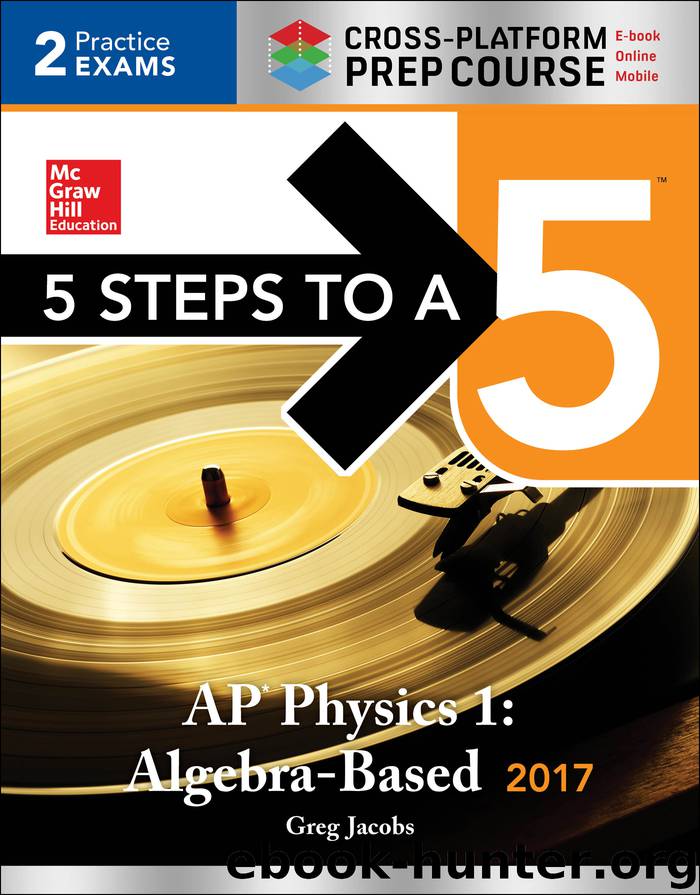 5 Steps to a 5 AP Physics 1 2017, Cross-Platform Prep Course by Greg Jacobs
