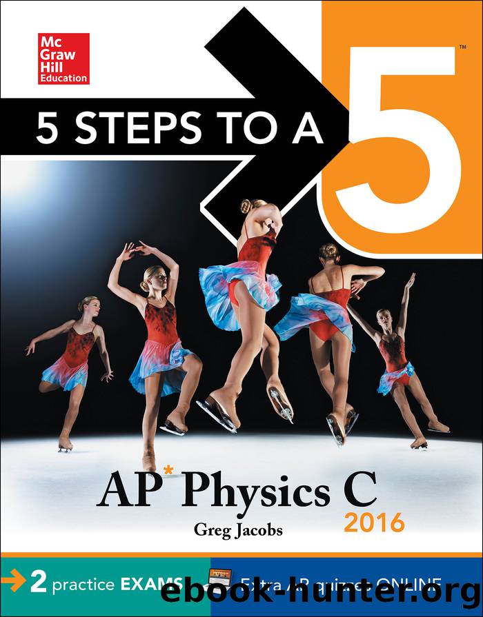 5 Steps to a 5 AP Physics C 2016 by Greg Jacobs