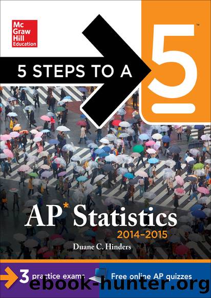 5 Steps to a 5 AP Statistics, 2014-2015 Edition by Duane Hinders