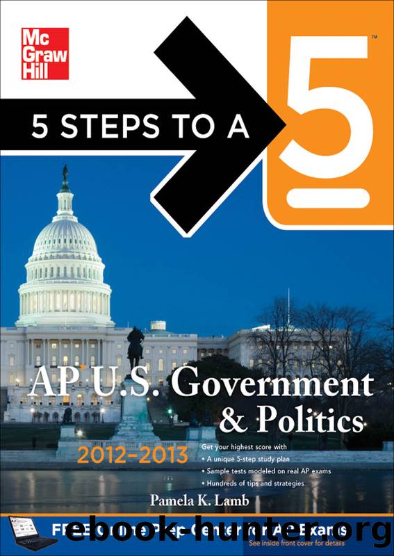 5 Steps to a 5 AP US Government and Politics, 2012-2013 Edition by Pamela K. Lamb & Stephen Armstrong