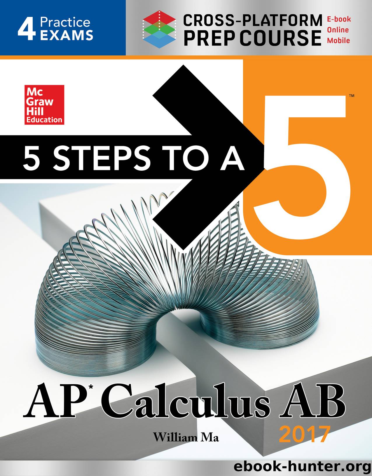 5 Steps to a 5: AP Calculus AB 2017 Cross-Platform Edition by William Ma
