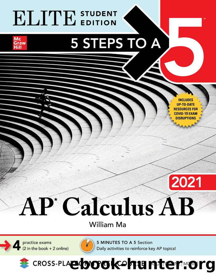 5 Steps to a 5: AP Calculus AB 2021 by William Ma