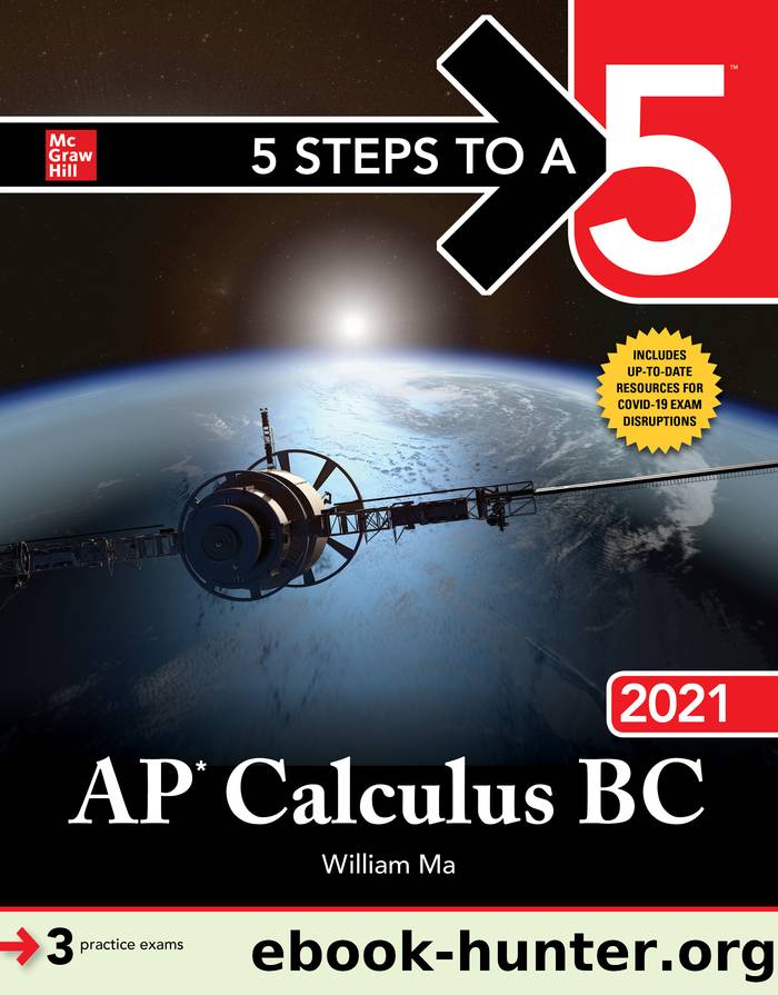 5 Steps to a 5: AP Calculus BC 2021 by William Ma