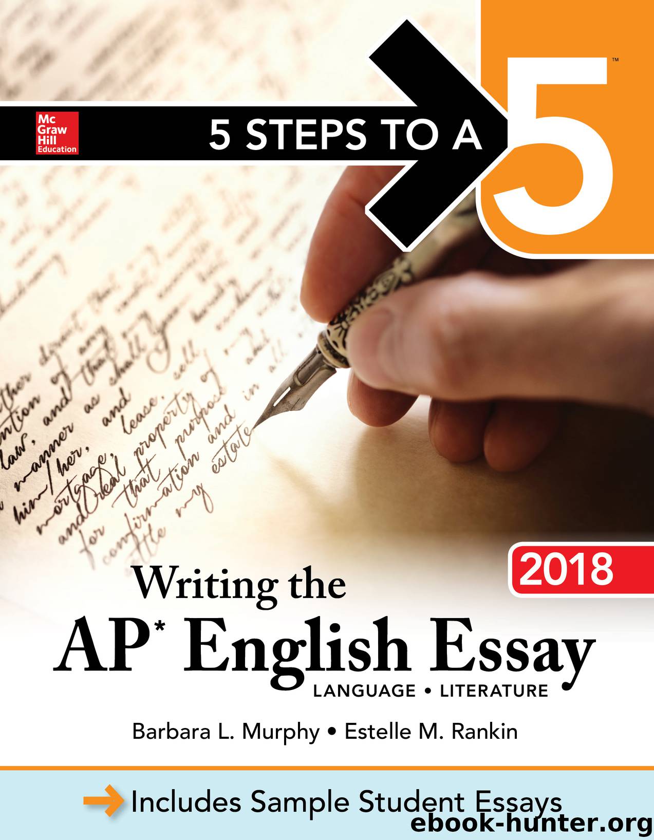 5 Steps to a 5: Writing the AP English Essay 2018 by Barbara L. Murphy Estelle M. Rankin