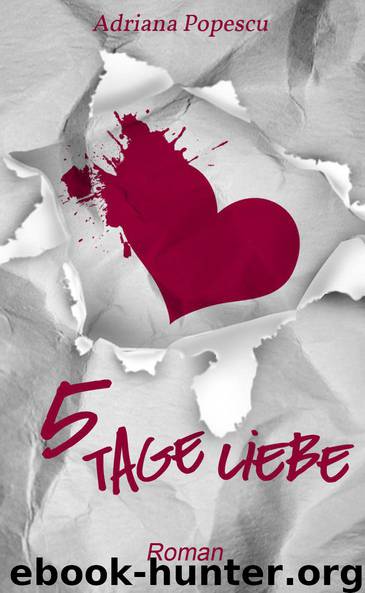 5 Tage Liebe (German Edition) by Popescu Adriana