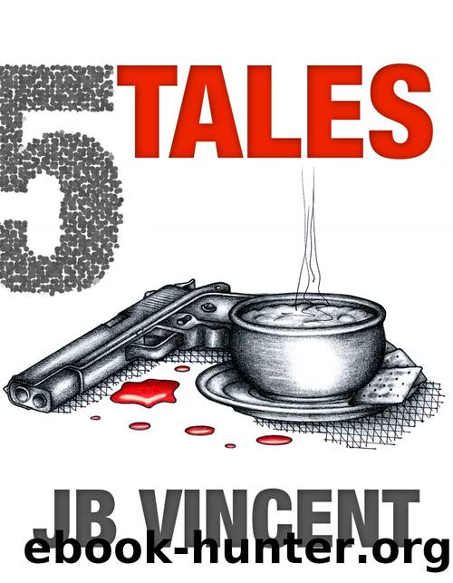 5 Tales by JB Vincent