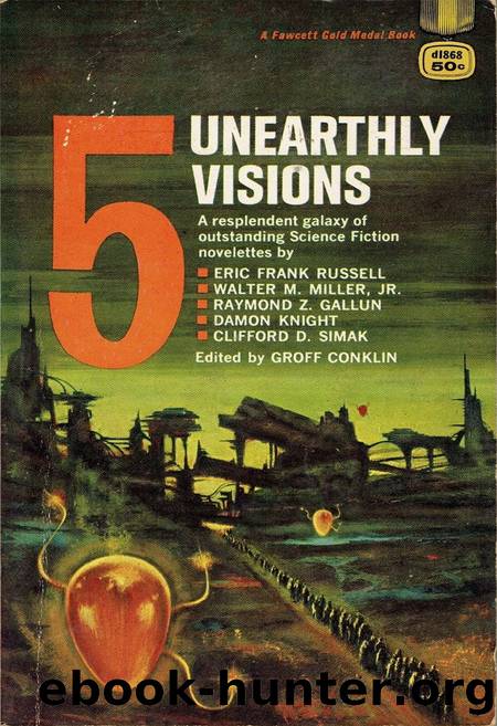 5 Unearthly Visions by Groff Conklin