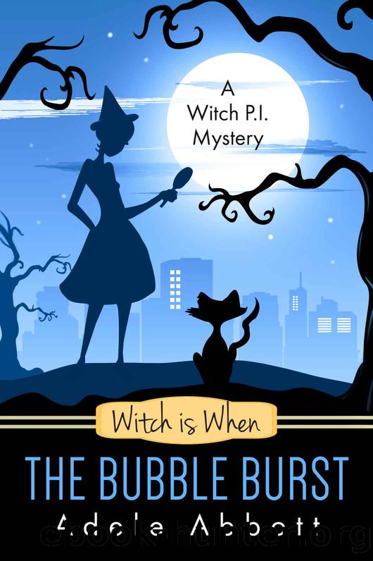 5 Witch Is When the Bubble Burst (A Witch P.I. Mystery Book 5) by Adele Abbott